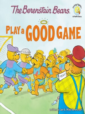 cover image of The Berenstain Bears Play a Good Game